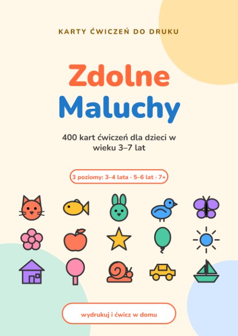 Okładka: Zdolne Maluchy – karty ćwiczeń do druku, 3–7 lat